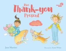 Smiling Mind 1: The Thank-you Present : A Book About Gratitude