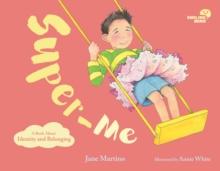 Smiling Mind 2: Super-Me : A Book About Identity