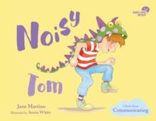 Smiling Mind 3: Noisy Tom : A Book About Communicating