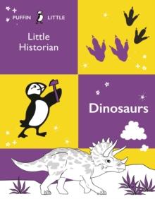 Puffin Little Historian: Dinosaurs