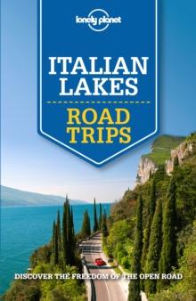 Lonely Planet Italian Lakes Road Trips