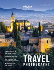 Lonely Planet Lonely Planet's Guide to Travel Photography and Video