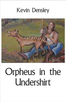 Orpheus in the Undershirt