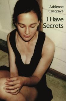 I Have Secrets