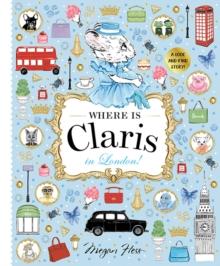 Where is Claris in London! : Claris: A Look-and-find Story! Volume 3