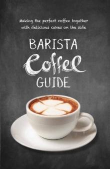 Barista Coffee Guide : Paperback edition