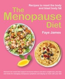 The Menopause Diet : Recipes to reset the body and blast body fat