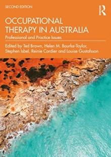 Occupational Therapy in Australia : Professional and Practice Issues