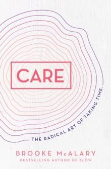 Care : The radical art of taking time