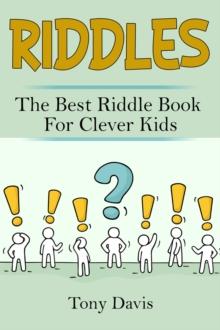 Riddles : The best riddle book for clever kids