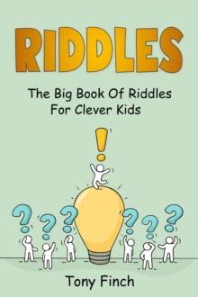 Riddles : The big book of riddles for clever kids