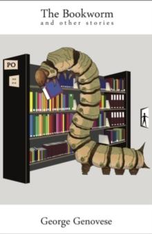 The Bookworm : and other stories