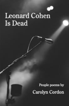 Leonard Cohen Is Dead : People poems