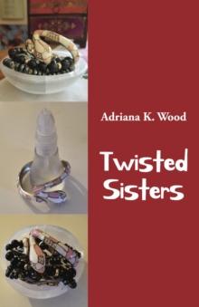 Twisted Sisters : and other stories