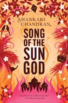 Song of the Sun God : FROM THE WINNER OF THE MILES FRANKLIN LITERARY AWARD