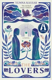 The Lovers : SHORTLISTED FOR THE MILES FRANKLIN LITERARY AWARD