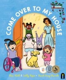 Come Over to My House : A CBCA Notable Book