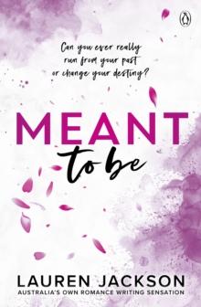 Meant To Be : A spicy small-town, second-chance romance