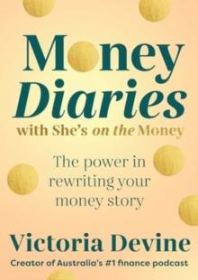 Money Diaries with She's on the Money : The Power in Rewriting Your Money Story