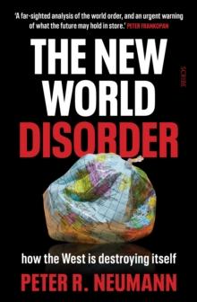 The New World Disorder : how the West is destroying itself