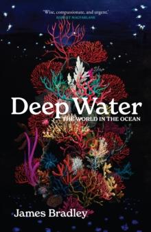 Deep Water : the world in the ocean