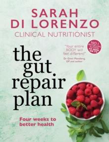 The Gut Repair Plan : Four weeks to better health