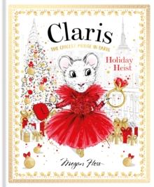 Claris: Holiday Heist : The Chicest Mouse in Paris