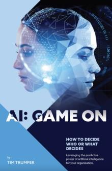 AI: Game On : How to decide who or what decides