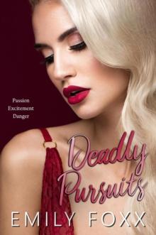 Deadly Pursuits