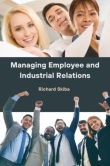 Managing Employee and Industrial Relations