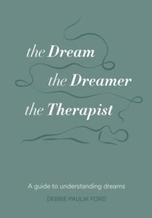 Dream, the Dreamer, the Therapist