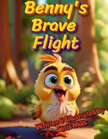 Benny's Brave Flight : The Adventures of Benny, #1