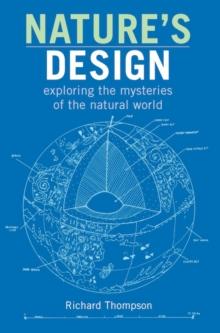 Nature's Design : exploring the mysteries of the natural world