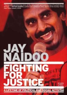 Fighting For Justice : A Lifetime of Political and Social Activism