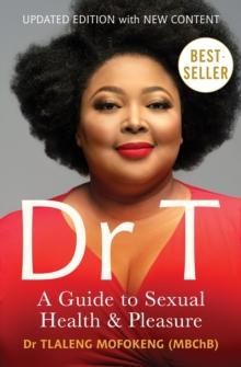 Dr T : A Guide to Sexual Health and Pleasure