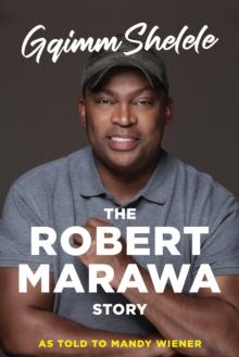 Gqimm Shelele : The Robert Marawa Story