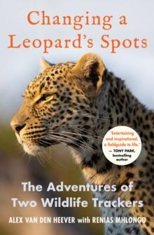 Changing a Leopard's Spots : The Adventures of Two Wildlife Trackers