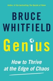 Genius : How to Thrive at the Edge of Chaos