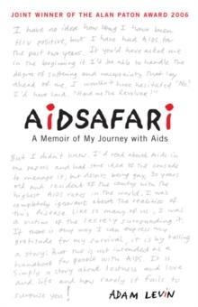 Aidsafari : A Memoir of My Journey with Aids