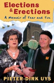 Elections & Erections : A Memoir of Fear and Fun