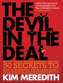 The Devil in the Deal : 50 Secrets to Successful Dealmaking