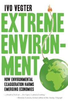 Extreme Environment : How environmental exaggeration harms emerging economies