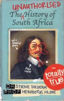 The Unauthorised History of South Africa