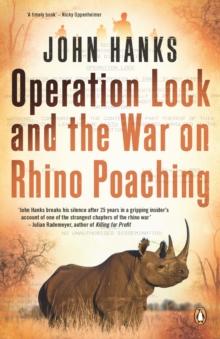 Operation Lock and the War on Rhino Poaching