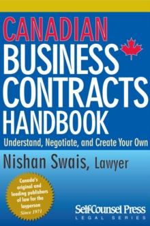 Canadian Business Contracts Handbook : Understand, Negotiate & Create Your Own