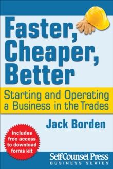 Faster, Cheaper, Better : Starting and Operating a Business in the Trades