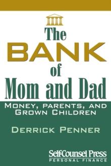 The Bank of Mom and Dad : Money, Parents, and Grown Children