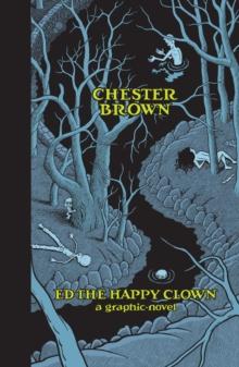 Ed the Happy Clown : A Graphic Novel