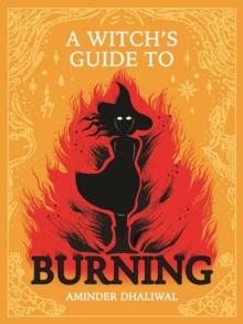 A Witch's Guide to Burning