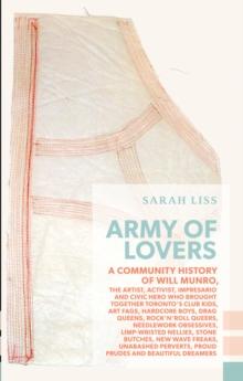 Army of Lovers : A Community History of Will Munro